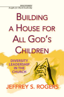 Building a House for All God's Children: Diversity, Leadership in the Church (Paperback)