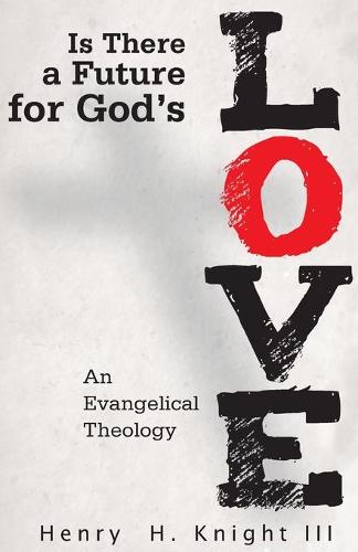 Is There a Future for God's Love? (Paperback)