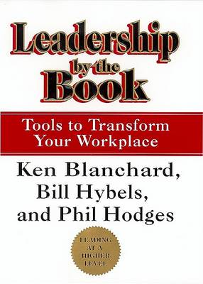 Leadership by the Book: Tools to Transform Your Workplace (Hardback)