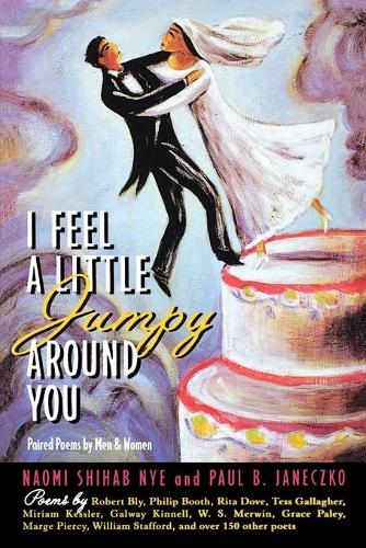 I Feel a Little Jumpy Around You: A Book of Her Poems & His Poems Collected in Pairs (Paperback)