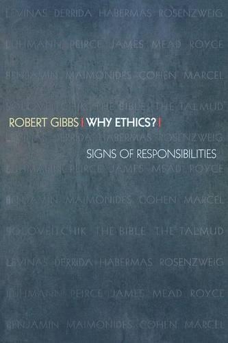 Why Ethics?: Signs of Responsibilities (Paperback)