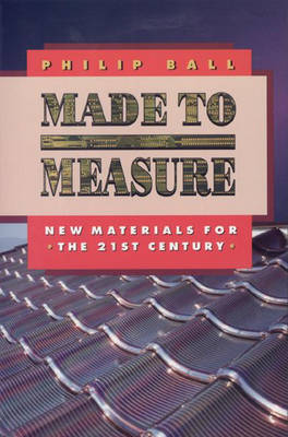 Made to Measure: New Materials for the 21st Century (Paperback)