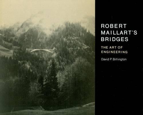 Robert Maillart's Bridges: The Art of Engineering (Paperback)