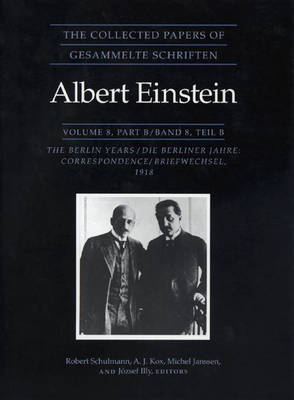 Cover The Collected Papers of Albert Einstein, Volume 8: The Berlin Years: Correspondence, 1914-1918 - Collected Papers of Albert Einstein 9