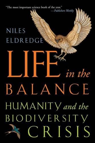 Life in the Balance: Humanity and the Biodiversity Crisis (Paperback)