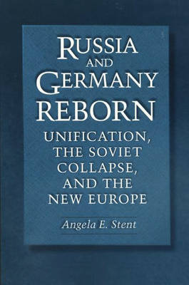 Cover Russia and Germany Reborn: Unification, the Soviet Collapse, and the New Europe