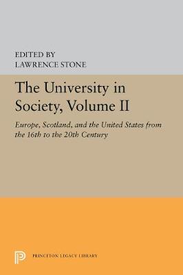 The University in Society, Volume II: Europe, Scotland, and the United States from the 16th to the 20th Century (Hardback)