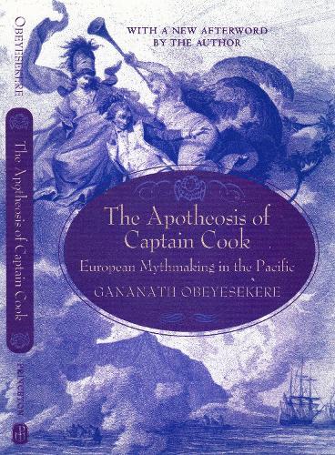 The Apotheosis of Captain Cook: European Mythmaking in the Pacific (Paperback)