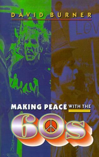 Making Peace with the 60s (Paperback)