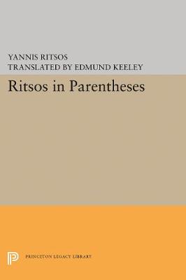Ritsos in Parentheses - Lockert Library of Poetry in Translation 11 (Hardback)