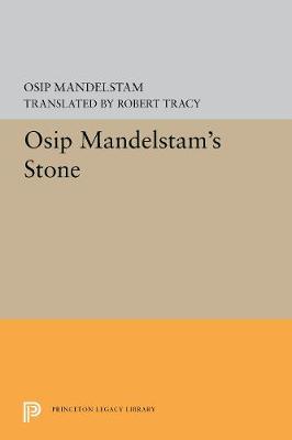 Osip Mandelstam's Stone - Lockert Library of Poetry in Translation 17 (Hardback)