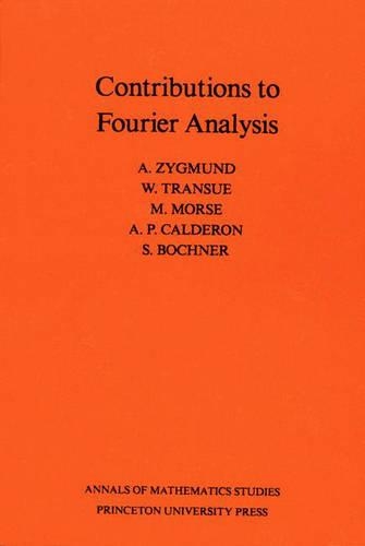 Contributions to Fourier Analysis. (AM-25) - Annals of Mathematics Studies (Paperback)