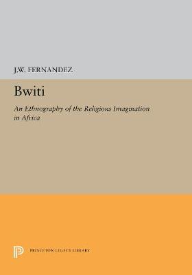 Bwiti: An Ethnography of the Religious Imagination in Africa (Hardback)