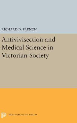Antivivisection and Medical Science in Victorian Society (Paperback)