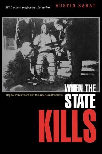 When the State Kills: Capital Punishment and the American Condition (Paperback)