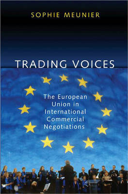 Trading Voices: The European Union in International Commercial Negotiations (Hardback)
