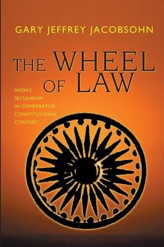 The Wheel of Law: India's Secularism in Comparative Constitutional Context (Paperback)