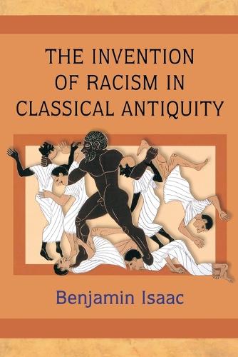 The Invention of Racism in Classical Antiquity (Paperback)