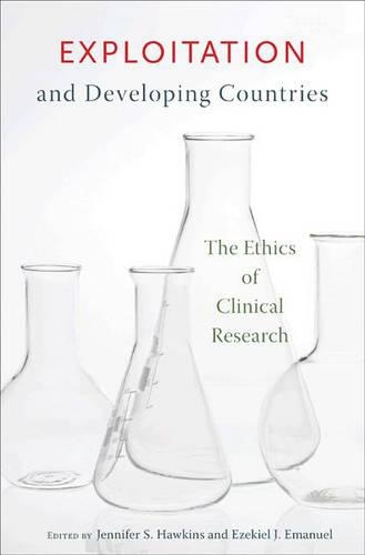 Exploitation and Developing Countries: The Ethics of Clinical Research (Paperback)