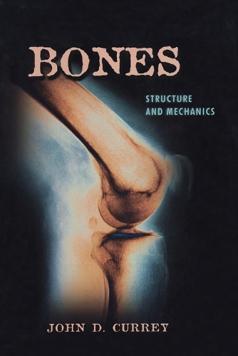 Bones: Structure and Mechanics (Paperback)