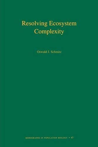 Resolving Ecosystem Complexity (MPB-47) - Monographs in Population Biology 53 (Paperback)