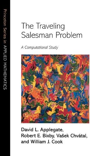The Traveling Salesman Problem: A Computational Study - Princeton Series in Applied Mathematics (Hardback)