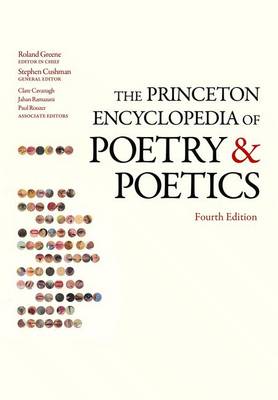 The Princeton Encyclopedia of Poetry and Poetics: Fourth Edition (Hardback)
