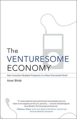 The Venturesome Economy by Amar Bhidé | Waterstones