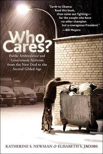 Who Cares?: Public Ambivalence and Government Activism from the New Deal to the Second Gilded Age (Hardback)