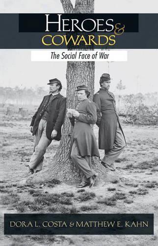 Heroes and Cowards: The Social Face of War (Hardback)