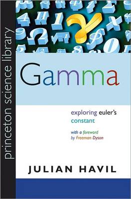 Gamma: Exploring Euler's Constant - Princeton Science Library (Paperback)