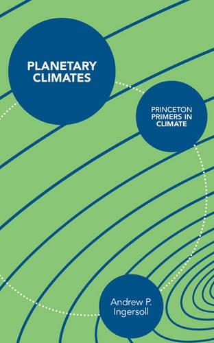 Planetary Climates - Princeton Primers in Climate (Paperback)