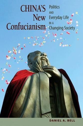 China's New Confucianism: Politics and Everyday Life in a Changing Society (Paperback)