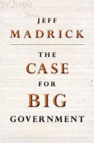 The Case for Big Government - The Public Square (Paperback)