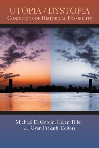 Utopia/Dystopia: Conditions of Historical Possibility (Paperback)