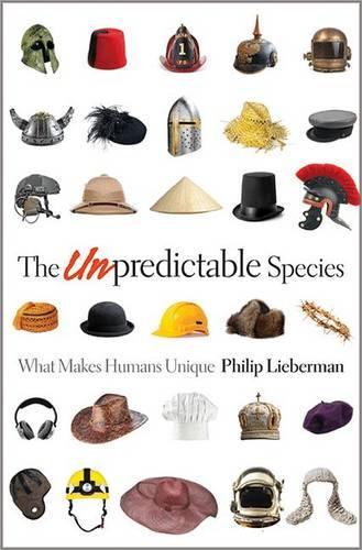 The Unpredictable Species: What Makes Humans Unique (Hardback)