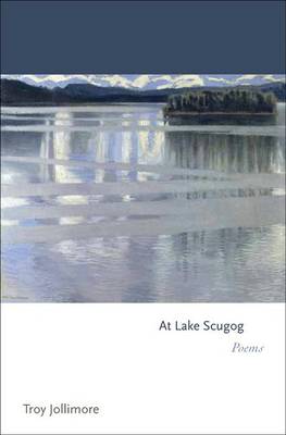 At Lake Scugog: Poems - Princeton Series of Contemporary Poets (Hardback)