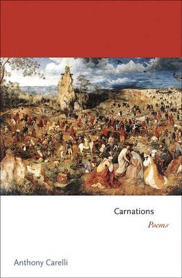 Carnations: Poems - Princeton Series of Contemporary Poets (Hardback)