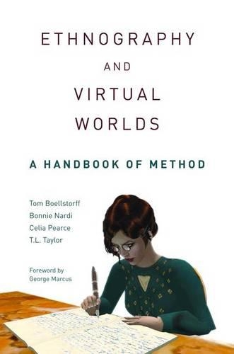 Ethnography and Virtual Worlds: A Handbook of Method (Hardback)