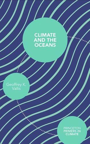 Climate and the Oceans - Princeton Primers in Climate (Paperback)