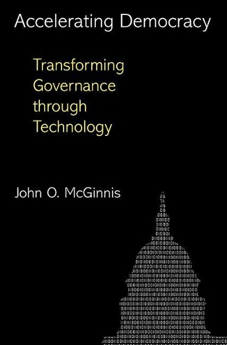 Accelerating Democracy: Transforming Governance Through Technology (Hardback)