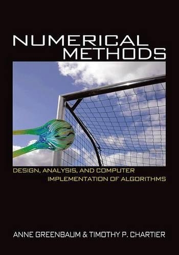 Numerical Methods: Design, Analysis, and Computer Implementation of Algorithms (Hardback)