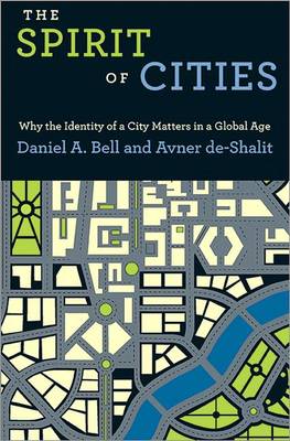 The Spirit of Cities: Why the Identity of a City Matters in a Global Age (Hardback)