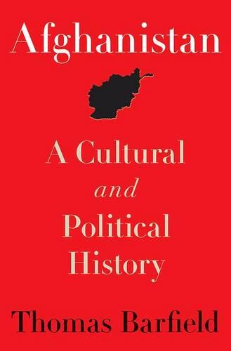 Afghanistan: A Cultural and Political History - Princeton Studies in Muslim Politics (Paperback)