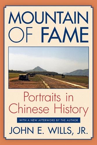Mountain of Fame: Portraits in Chinese History (Paperback)