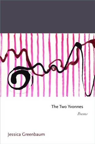 The Two Yvonnes: Poems - Princeton Series of Contemporary Poets (Paperback)