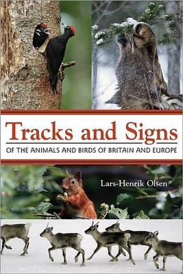 Tracks and Signs of the Animals and Birds of Britain and Europe (Paperback)