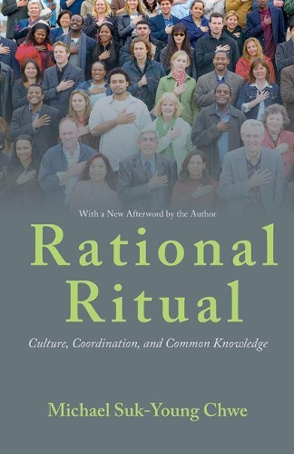 Rational Ritual: Culture, Coordination, and Common Knowledge (Paperback)