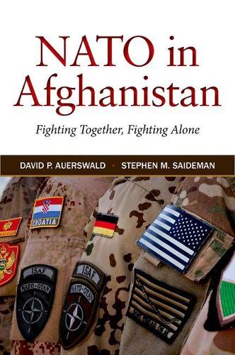 NATO in Afghanistan: Fighting Together, Fighting Alone (Hardback)