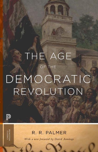 The Age of the Democratic Revolution - R. R. Palmer